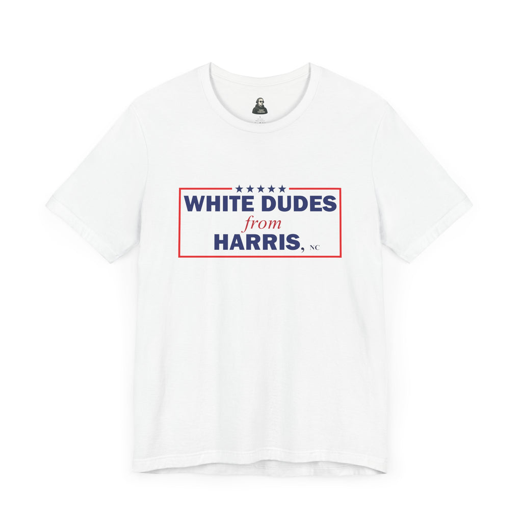 White dudes from Harris t-Shirt