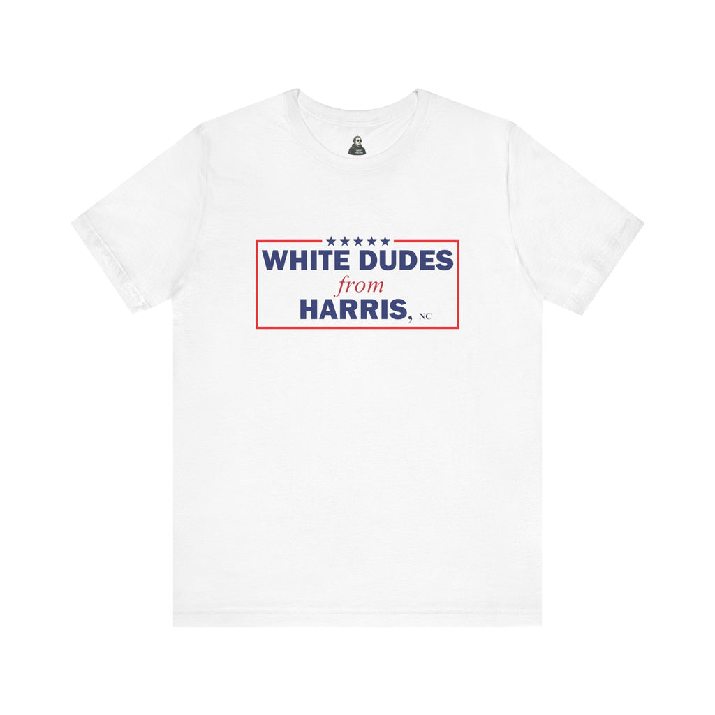 White dudes from Harris t-Shirt
