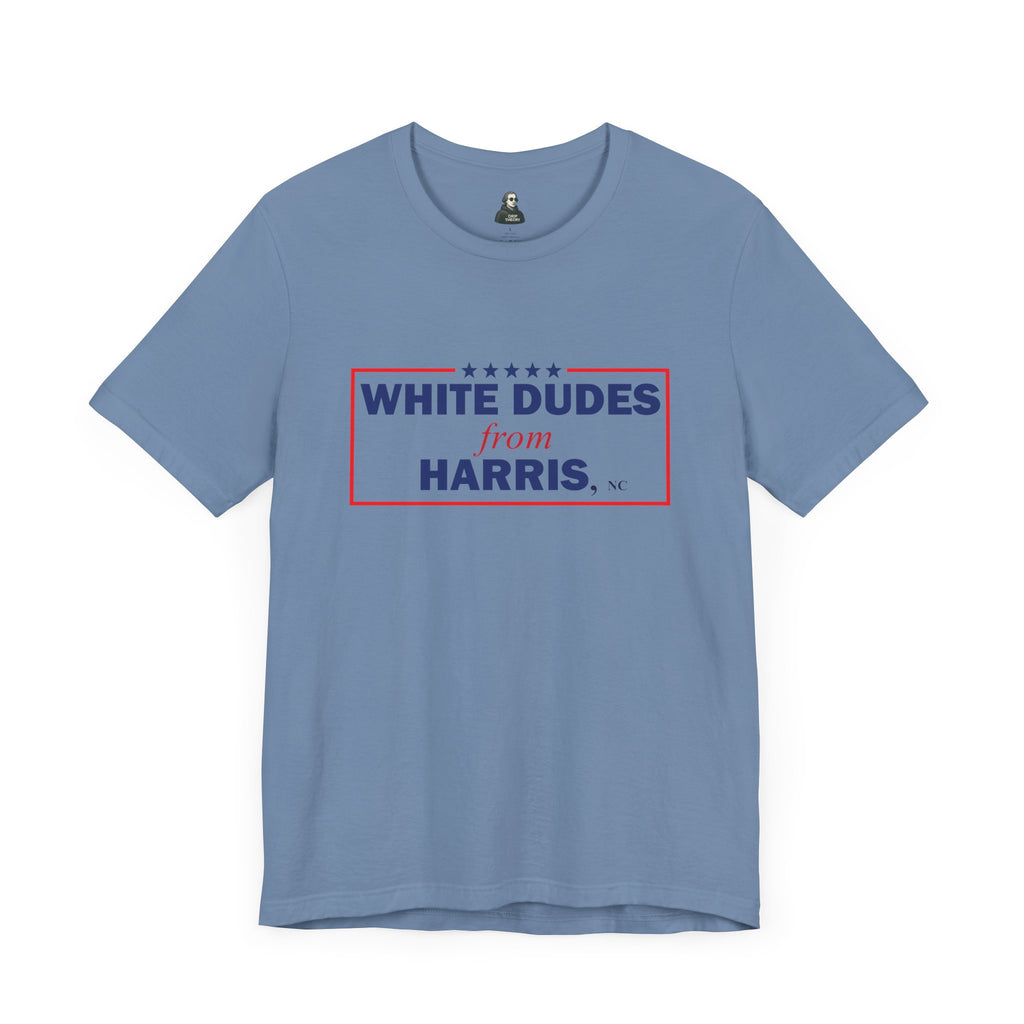 White dudes from Harris t-Shirt