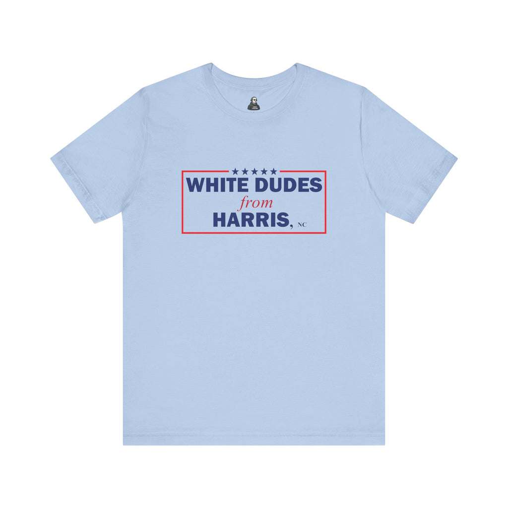 White dudes from Harris t-Shirt