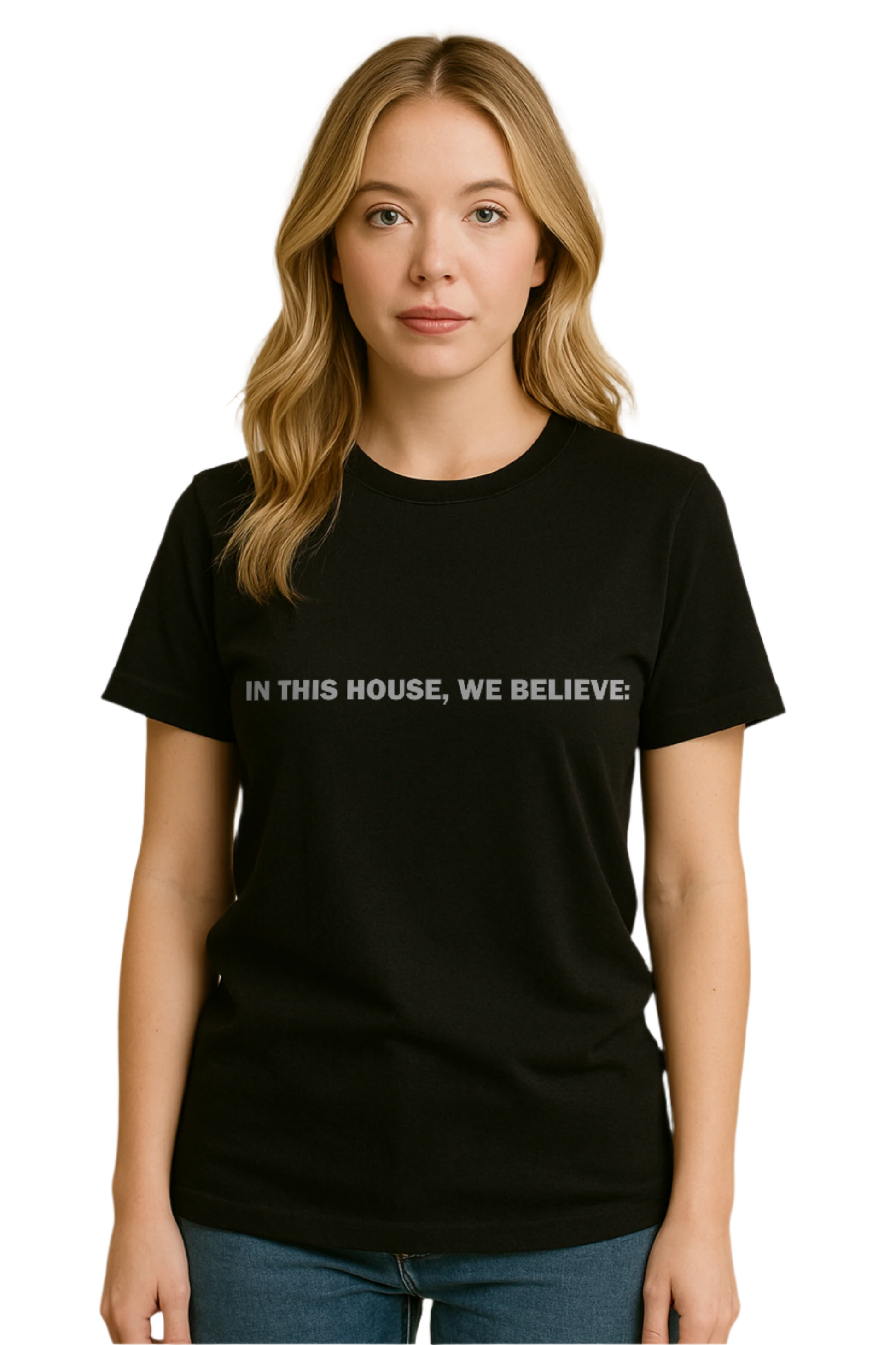 In this house we believe... t-shirt